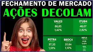 FECHAMENTO DE MERCADO A&Ccedil;&Otilde;ES DECOLAM AINDA D&Aacute; PARA COMPRAR #ITUB4 #JHSF3 #BBAS3