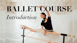 Ballet Course: introduction