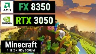 FX 8350 + RTX 3050 = MINECRAFT [IRIS/SODIUM]