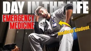 A Day in The Life in the EMERGENCY DEPARTMENT as a MEDICAL STUDENT