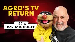 Agro's return to TV - what to expect | MEDIA McKNIGHT EP 23