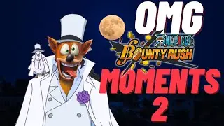 OMG funny moments 2 [ One Piece Bounty Rush Funny Moments]