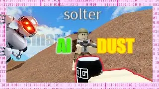 Roblox Dust AI BOT LEAK UPDATE Gameplay w/ Solter