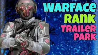 Warface ps4 rank gameplay trailer park #64 HD