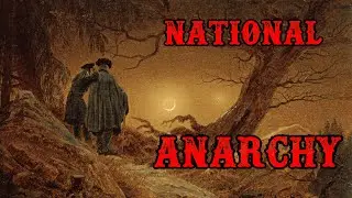 National Anarchy (Comments/Analysis)