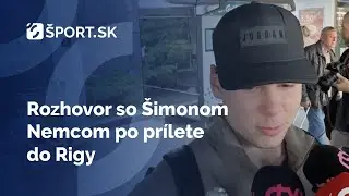 Rozhovor so Šimonom Nemcom po prílete do Rigy