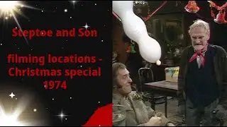 Steptoe and Son filming locations - 1974 Christmas special