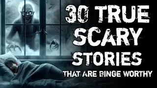 30 True Scary Stories That Are Binge Worthy