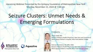 Seizure Clusters: Unmet Needs & Emerging Formulations [Webinar]