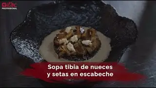Teaser - Sopa tibia de NUECES y setas en escabeche by Germ&aacute;n Carrizo | Itac Professional