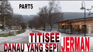 PERJALANAN KE DANAU TITISEE SEPI TIDAK ADA TURIS #PART5