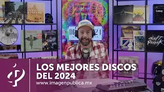 Los mejores discos del 2024 - Alvaro Gordoa - Colegio de Imagen Pública