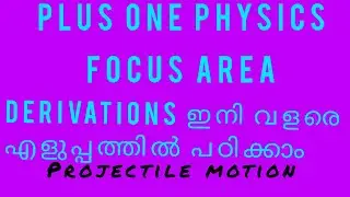 plus one physics# Focus area# Derivations  എളുപ്പത്തിൽ പഠിക്കാം.# projectile motion# Easy Physics .