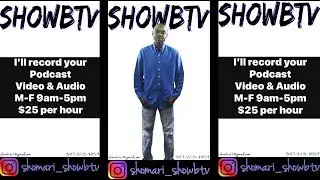 SHOWBTV PODCAST RECORDING VIDEO AND AUDIO
