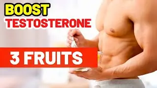 3 Fruits to NATURALLY BOOST TESTOSTERONE - Impressive! (for Men & Women)
