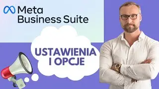 Meta Business Suite - Ustawienia. Kompletny przewodnik (wcześniej Facebook Business Manager)