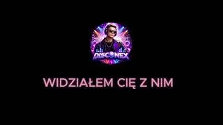 DISCONEX - Widziałem cię z nim