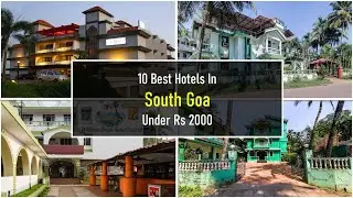 10 Best Hotels In South Goa For Weekend Getaways Under Rs 2000