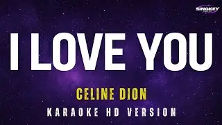I Love You - Celine Dion Karaoke Version | Karaoke With Lyrics 