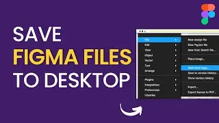 How To Save Figma Files to Desktop | In Under 1 Minute