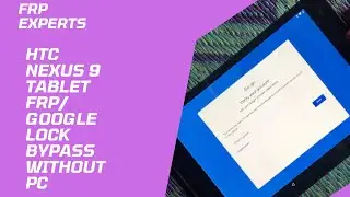 HTC Nexus 9 Tablet FRP/Google Lock Bypass Without PC | htc nexus 9 tablet frp bypass❘ HTC Google