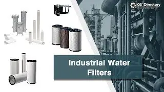 Industrial Water Filter Manufacturers, Suppliers, and Industry Information