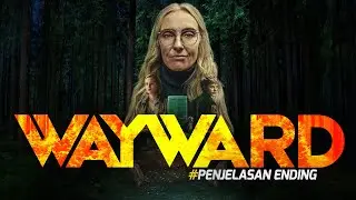 WAYWARD Netflix: Penjelasan Ending & Review &ndash; Makna Trauma dan Manipulasi Evelyn!