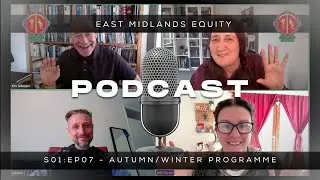 Episode 7 – Autumn Programme: What’s On and Why It Matters
