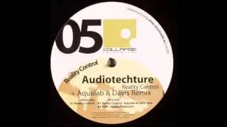 Audiotechture - Reality Control (Aqualab & Davis Remix) (B1)