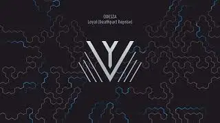 ODESZA - Loyal (Deathpact Reprise)