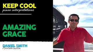 AMAZING GRACE - chilled blues piano version, Daniel Smith.