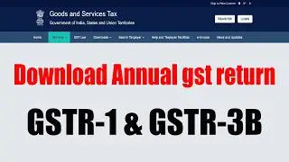 How To Download Annual GSTR-1 & GSTR-3B Return From Gst Portal | Yearly GstR-1 & GstR-3B Return