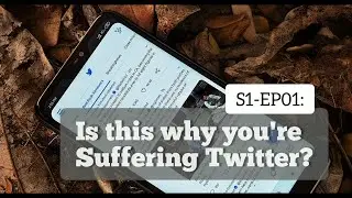 EP01: Productivity Series - Is this why you're suffering Twitter?