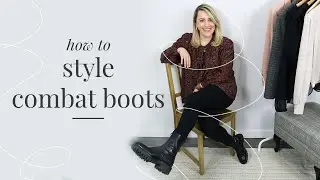 How To Style Combat Boots | How To Series