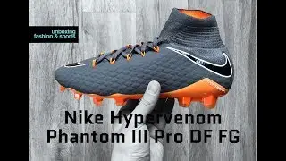 Nike Hypervenom Phantom III Pro DF FG &lsquo;Fast AF Pack&rsquo; | UNBOXING | football boots | 2018 | 4K