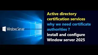 Active directory Certification Services | Why we need certificate Authorities |