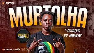 ARTIGO 40 PODCAST - MURTALHA #117