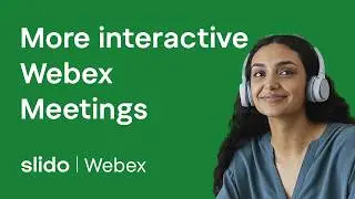 Make Your Webex Meetings More Interactive with Slido