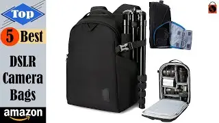 Top 5 Best DSLR Camera Bags You Can Buy on Amazon - Best DSLR Camera Bags Reviews