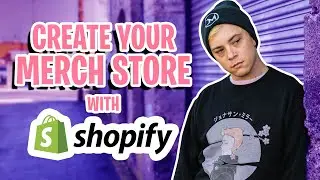 5 Tips for Creating a Merch Shop for Artists with SHOPIFY!