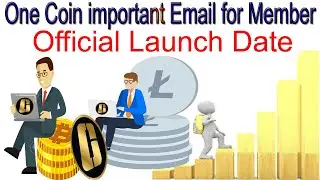 One Coin important Email for Member Official Launch Date | AK AUTOMATION TECHNOLOGIES