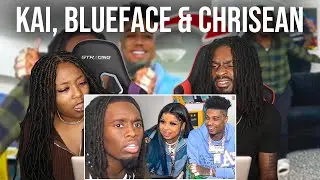 Kai, Blueface & Chrisean Rock On LIVE STREAM | REACTION