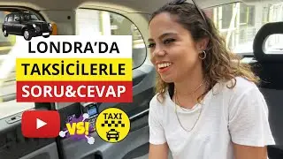 İngiltere'de Nasıl Taksici Olunur? | Londra'da Taksiciler Ne Kadar Kazanır? | Soru-Cevap | Sohbet