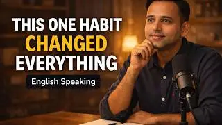 One Simple Writing Habit That Improved English Speaking