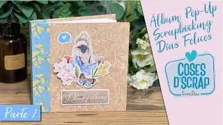 Álbum Pop-Up Scrapbooking Dias Felices PARTE 2 (de 2)