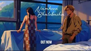 নামহিন ভালোবাসা  | ^Nammhin Bhalobasha^[Official Song]🎵 Shuvo Howlader.