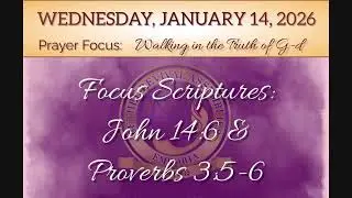 Morning Devotion - 1.14.2026 (John 14:6 & Proverbs 3:5-6)