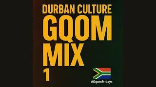 Durban Culture Gqom Mix 1 | Pure Gqom Vibes from South Africa 🇿🇦 #GqomFridays