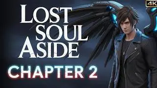 Unleash the Thrill: LOST SOUL ASIDE Chapter 2 Gameplay NOW!