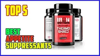 TOP 5 Best Appetite Suppressants 2026 | Best Appetite Suppressants You&rsquo;ve Never Heard Of (But Sho..)
